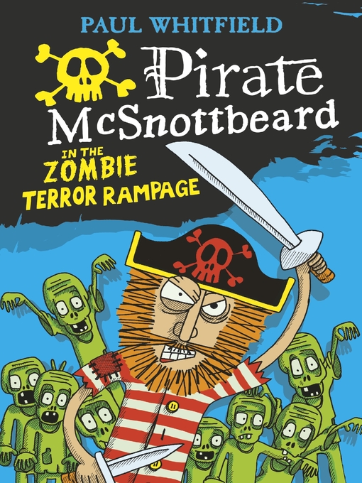 Title details for Pirate McSnottbeard in the Zombie Terror Rampage by Paul Whitfield - Available